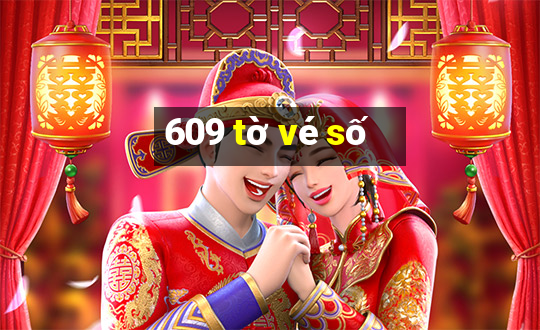 609 tờ vé số