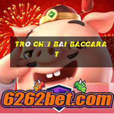 trò chơi bài baccarat