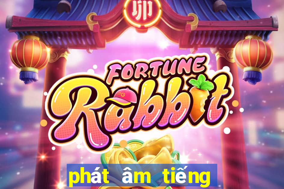 phát âm tiếng anh mỹ