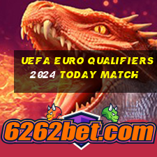 uefa euro qualifiers 2024 today match