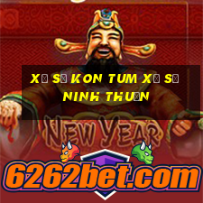 xổ số kon tum xổ số ninh thuận