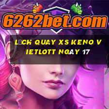 Lịch quay XS Keno Vietlott ngày 17