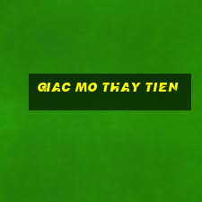 giac mo thay tien