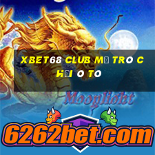 Xbet68 Club Mở Trò Chơi Ô Tô