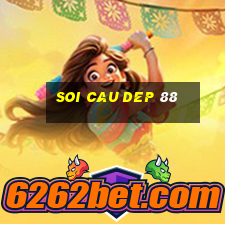 soi cau dep 88