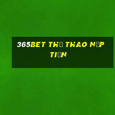 365bet thể thao nạp tiền