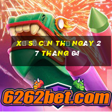 xổ số cần thơ ngày 27 tháng 04