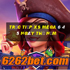 Trực tiếp XS Mega 6 45 ngày thứ năm