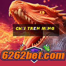 chơi trên mạng