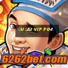 ưu đãi vip fo4