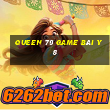 Queen 79 Game Bài Y8