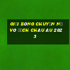 giải bóng chuyền nữ vô địch châu âu 2023