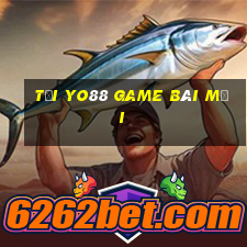 Tại Yo88 Game Bài Mới