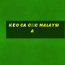 kèo cá cược malaysia