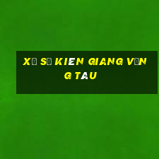 xổ số kiên giang vũng tàu