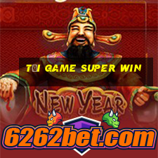 tải game super win