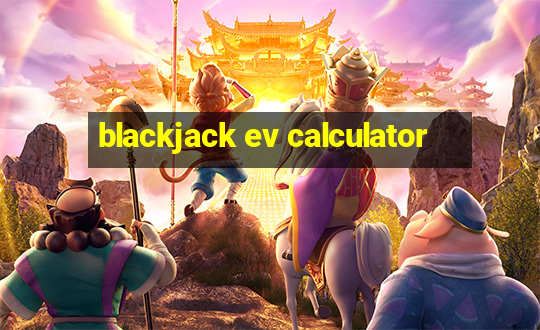 blackjack ev calculator