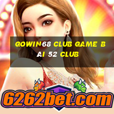 Gowin68 Club Game Bài 52 Club