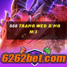 888 trang wed băng mới