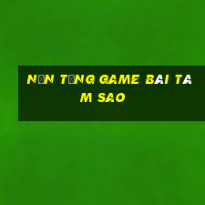 Nền tảng game bài tám sao