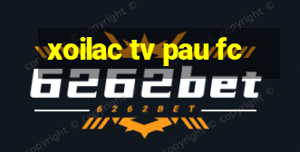 xoilac tv pau fc