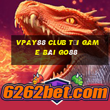 Vpay88 Club Tải Game Bài Go88