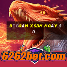 Dự đoán XSBN ngày 30