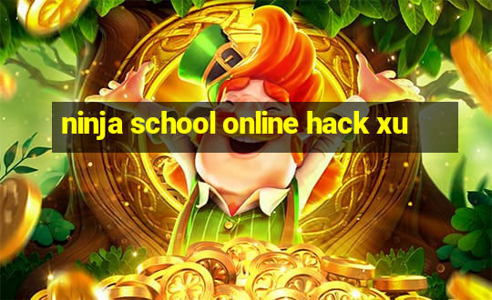 ninja school online hack xu