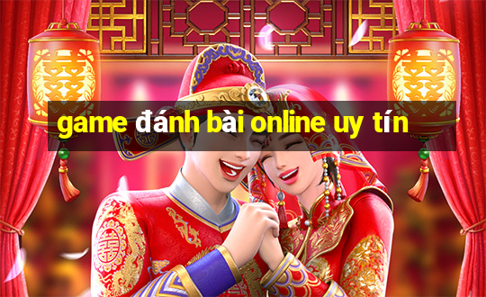 game đánh bài online uy tín