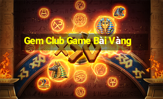 Gem Club Game Bài Vàng