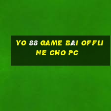 Yo 88 Game Bài Offline Cho Pc