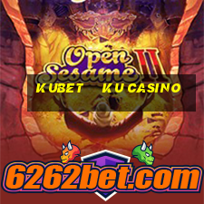 kubet    ku casino