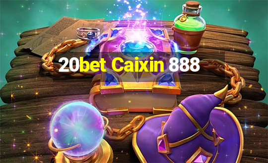 20bet Caixin 888