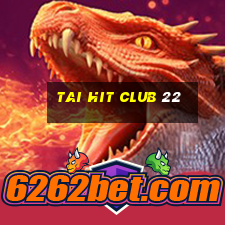 tai hit club 22