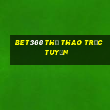 bet360 Thể thao trực tuyến