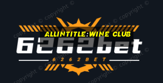 allintitle:wine club