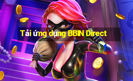 Tải ứng dụng BBIN Direct