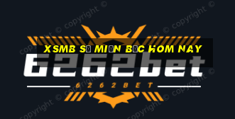 xsmb số miền bắc hom nay