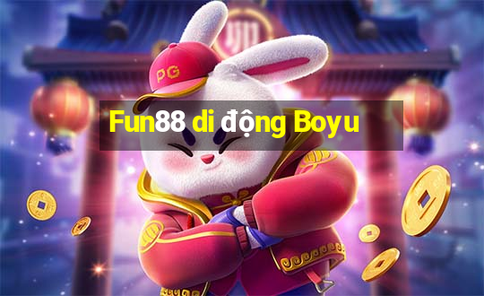 Fun88 di động Boyu