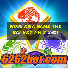 Wo88 Asia Game The Bài Hay Nhất 2021