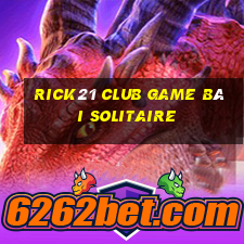 Rick21 Club Game Bài Solitaire