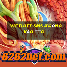 vietlott sms không vào được