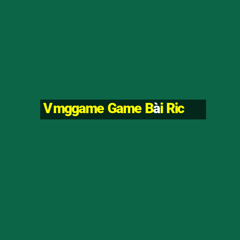 Vmggame Game Bài Ric