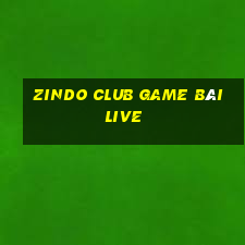 Zindo Club Game Bài Live