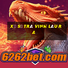 xổ số trà vinh lâu ra