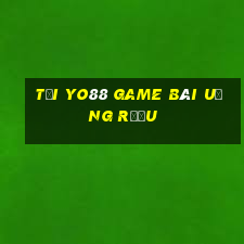 Tại Yo88 Game Bài Uống Rượu