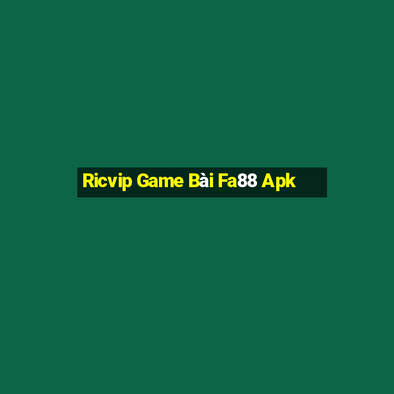 Ricvip Game Bài Fa88 Apk