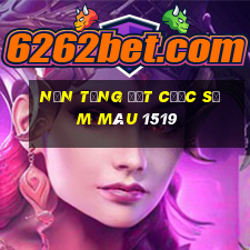 Nền tảng đặt cược sắm màu 1519