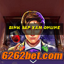 binh sap xam online