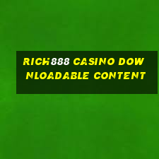 rich888 casino downloadable content